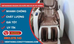 tìm hiểu ghế massage okazaki của nước nào và có tốt không
