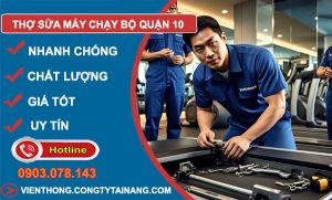 dịch vụ thợ sửa máy chạy bộ Quận 10