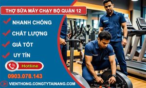 dịch vụ thợ sửa máy chạy bộ Quận 12