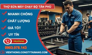 dịch vụ thợ sửa máy chạy bộ Tân Phú
