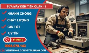 sửa máy đếm tiền Quận 11