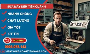 sửa máy đếm tiền Quận 4