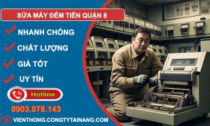 sửa máy đếm tiền Quận 8