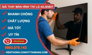 giá thay màn hình tivi lg 42lb582t tại nhà