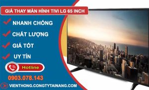 giá thay màn hình tivi lg 65 inch