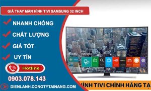 giá thay màn hình tivi samsung 32 inch tại nhà