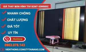 giá thay màn hình tivi sony 43w800c tại nhà