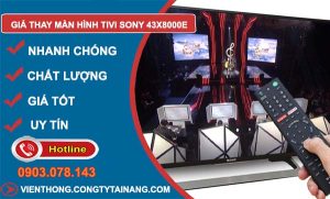 giá thay màn hình tivi sony 43x8000e