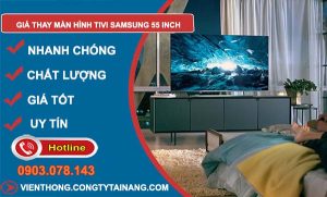 tìm hiểu giá thay màn hình tivi samsung 55 inch