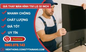 tìm hiểu giá thay màn hình tivi lg 32 inch