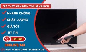 tìm hiểu giá thay màn hình tivi lg 43 Inch