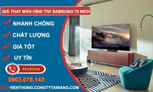 tìm hiểu giá thay màn hình tivi samsung 75 inch