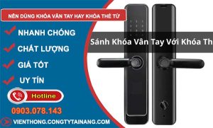 nên chọn khoá vân tay hay khoá từ an toàn