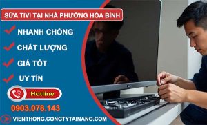 sửa tivi tại nhà phường hoà bình uy tín