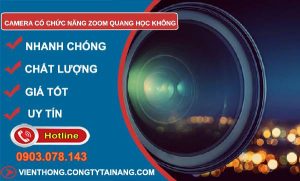 dòng camera có chức năng zoom quang học không