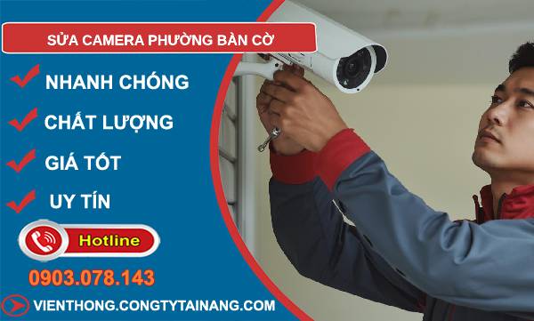 sửa camera phường bàn cờ giá rẻ