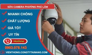 sửa camera phường phú lâm giá rẻ