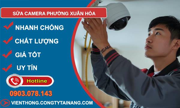 sửa camera phường xuân hoà uy tín
