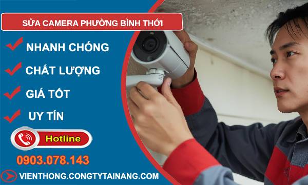 sửa camera phường bình thới giá rẻ