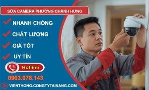 sửa camera phường chánh hưng