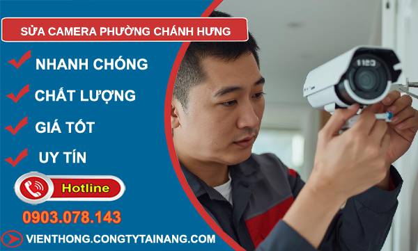 sửa camera phường chánh hưng uy tín