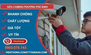 sửa camera phường phú định giá rẻ