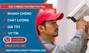 sửa camera phường phú thọ giá rẻ
