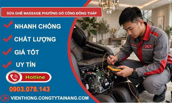 Sửa ghế massage phường Gò Công Đồng Tháp uy tín