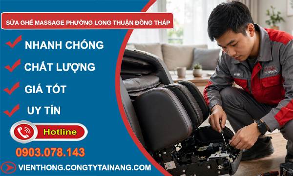 Sửa ghế massage phường Long Thuận Đồng Tháp uy tín
