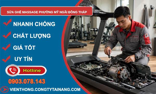 Sửa ghế massage phường Mỹ Ngãi Đồng Tháp uy tín