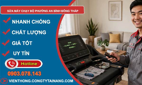 Sửa máy chạy bộ phường An Bình Đồng Tháp uy tín