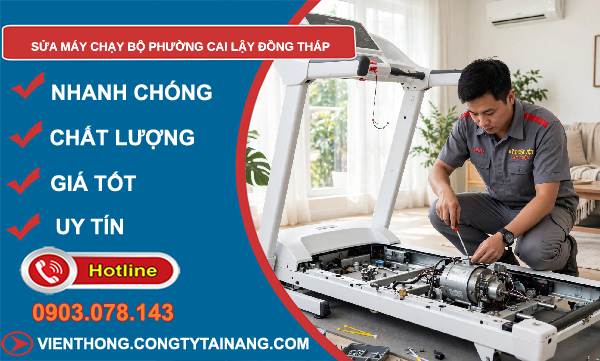 sửa máy chạy bộ phường Cai Lậy Đồng Tháp giá rẻ