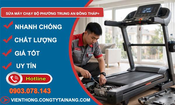 Sửa máy chạy bộ phường Trung An Đồng Tháp uy tín