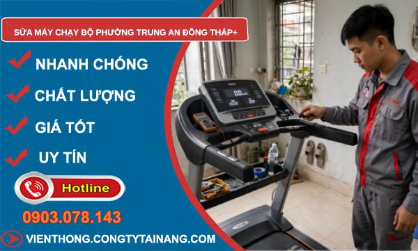 Sửa máy chạy bộ phường Trung An Đồng Tháp