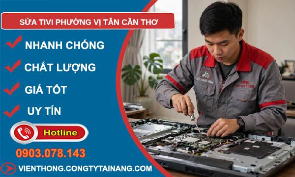Sửa tivi phường Vị Tân Cần Thơ