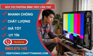 sửa tivi phường Bình Thủy Cần Thơ