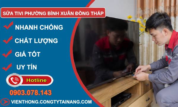 Sửa tivi phường Bình Xuân Đồng Tháp