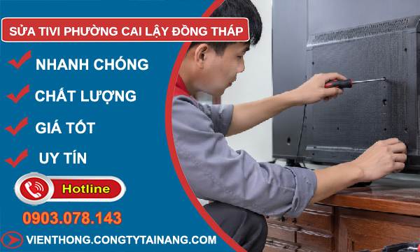 Sửa tivi phường Cai Lậy Đồng Tháp giá rẻ