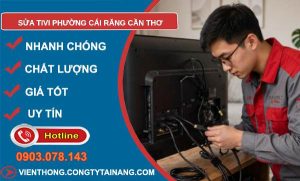 sửa tivi phường Cái Răng Cần Thơ