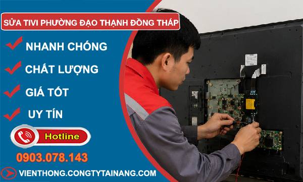 Sửa tivi phường Đạo Thạnh Đồng Tháp uy tín.