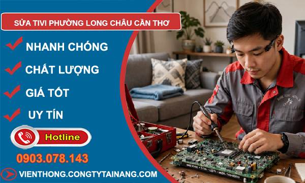 Sửa tivi phường Long Châu Cần Thơ uy tín