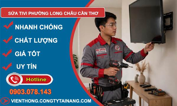 Sửa tivi phường Long Châu Cần Thơ