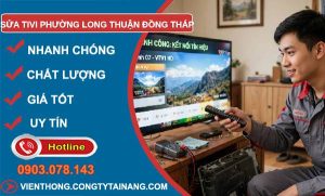 Sửa tivi phường Long Thuận Đồng Tháp