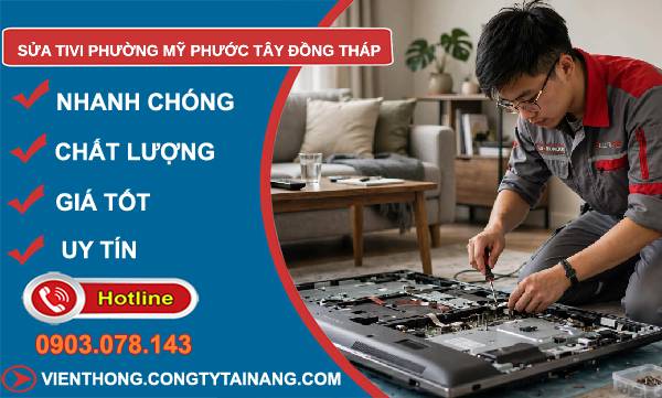 Sửa tivi phường Mỹ Phước Tây Đồng Tháp uy tín