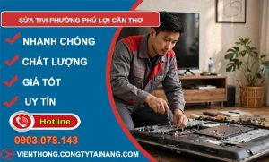 sửa tivi phường Phú Lợi Cần Thơ