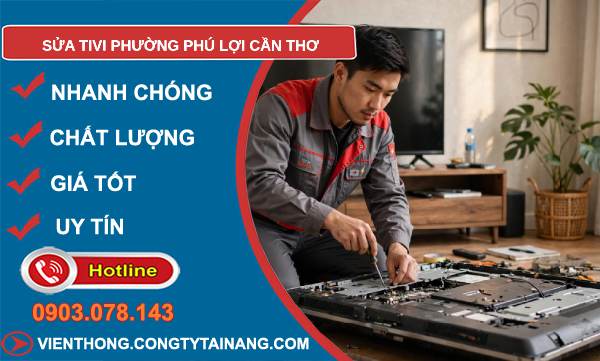 sửa tivi phường Phú Lợi Cần Thơ