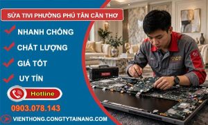 Sửa tivi phường Phú Tân Cần Thơ