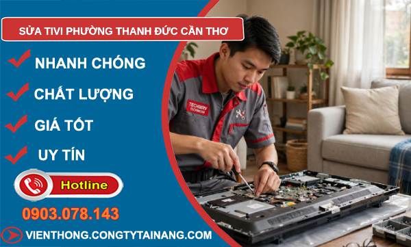 Sửa tivi phường Thanh Đức Cần Thơ