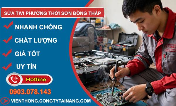 Sửa tivi phường Thới Sơn Đồng Tháp giá rẻ
