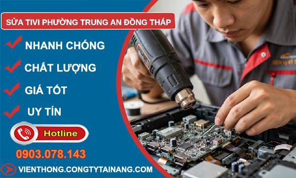 Sửa tivi phường Trung An Đồng Tháp uy tín